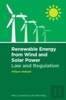 Renewable Energy From Wind And Solar Power: Law And Regulation