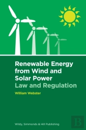 Renewable Energy From Wind And Solar Power: Law And Regulation
