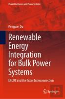 Renewable Energy Integration For Bulk Power Systems