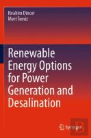 Renewable Energy Options For Power Generation And Desalination