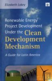 Renewable Energy Project Development Under The Clean Development Mechanism