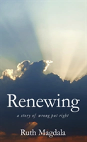 Renewing - A Story Of Wrong Put Right