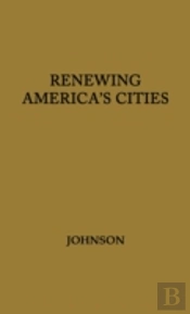 Renewing America'S Cities