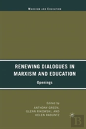 Renewing Dialogues In Marxism And Education