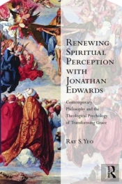 Renewing Spiritual Perception With Jonathan Edwards