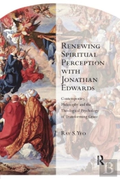 Renewing Spiritual Perception With Jonathan Edwards