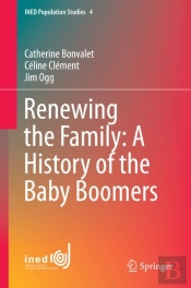 Renewing The Family: A History Of The Baby Boomers