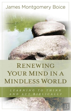 Bertrand.pt - Renewing Your Mind In A Mindless World
