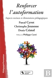 Renforcer L'Autoformation ; Aspects Sociaux Et Dimensions Pédagogiques