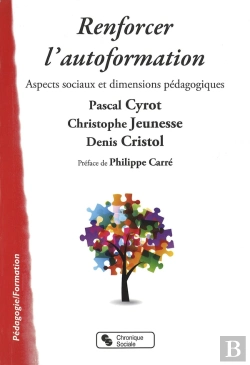 Bertrand.pt - Renforcer L'Autoformation ; Aspects Sociaux Et Dimensions Pédagogiques