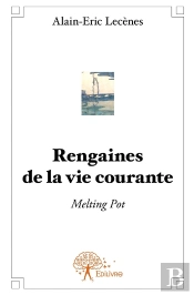 Rengaines De La Vie Courante ; Melting Pot