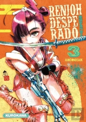 Renjoh Desperado - Tome 3