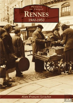 Bertrand.pt - Rennes 1900-1950 ; Mémoires En Images