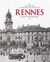 Rennes À Travers La Carte Postale Ancienne