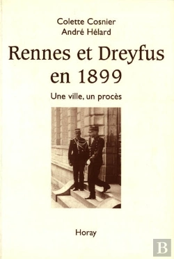 Bertrand.pt - Rennes Et Dreyfus En 1899 ; Une Ville, Un Proces
