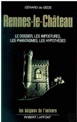 Bertrand.pt - Rennes-Le-Château ; Le Dossier, Les Impostures, Les Phantasmes, Les Hypothèses