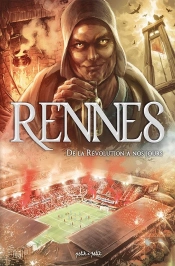Rennes T2, De La Revolution A Nos Jours