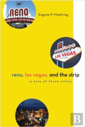 Reno, Las Vegas, And The Strip