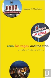 Reno, Las Vegas, And The Strip