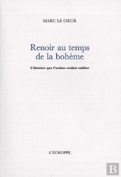 Bertrand.pt - Renoir Au Temps De La Boheme : L'Histoire Que L'Artiste Voulait Oublier