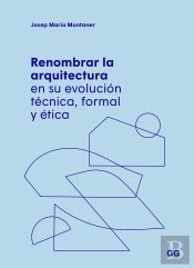 Renombrar La Arquitectura En Su Evolucion Tecnica, Formal Y