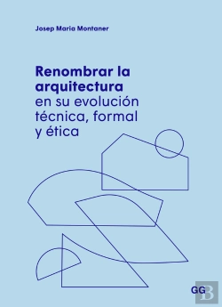 Bertrand.pt - Renombrar La Arquitectura En Su Evolucion Tecnica, Formal Y