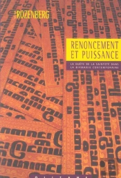 Renoncement Et Puissance ; La Quête De La Sainteté Dans La Birmanie Contemporaine