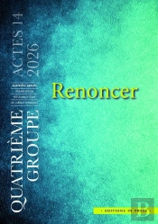 Renoncer : Actes Du 4e Groupe De Psychanalyse