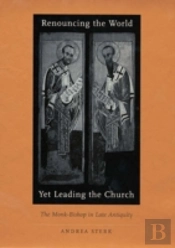 Renouncing The World Yet Leading The Church