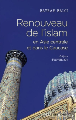Bertrand.pt - Renouveau De L'Islam En Asie Centrale Et Dans Le Caucase