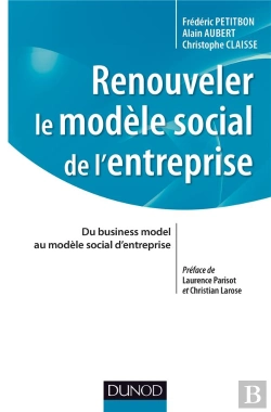 Bertrand.pt - Renouveler Le Modèle Social De L'Entreprise ; Du Business Model Au Modèle Social D'Entreprise