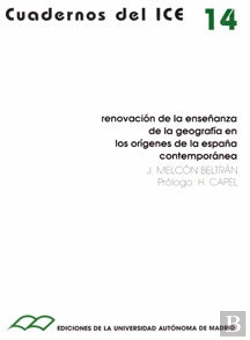 Bertrand.pt - Renovación De La Enseñanza De La Geografía En Los Orígenes De La España Contemporánea.