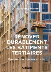 Rénover Durablement Les Bâtiments Tertiaires : Préparation, Travaux Et Suivi