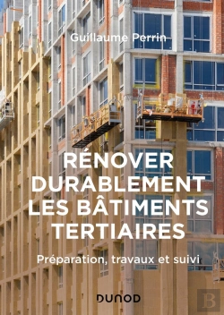 Bertrand.pt - Rénover Durablement Les Bâtiments Tertiaires : Préparation, Travaux Et Suivi
