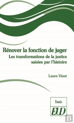 Bertrand.pt - Rénover La Fonction De Juger ; Les Transformations De La Justice Saises Par L'Histoire