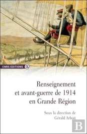 Renseignement Et Avant-Guerre De 1914 En Grande Région