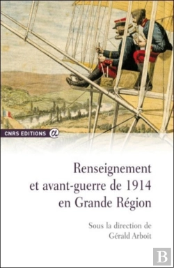 Bertrand.pt - Renseignement Et Avant-Guerre De 1914 En Grande Région