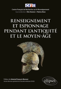 Bertrand.pt - Renseignement Et Espionnage Pendant L'Antiquité Et Le Moyen-Age