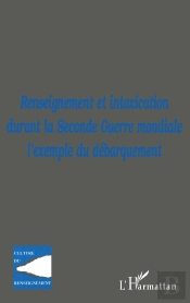 Renseignement Et Intoxication Durant La Seconde Guerre Mondiale L'Exemple Du Debarquement