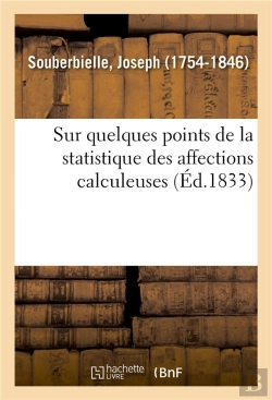 Bertrand.pt - Renseignements Adresses A L'Academie Des Sciences - Sur Quelques Points De La Statistique Des Affect