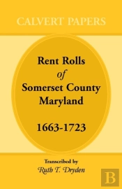 Rent Rolls Of Somerset County, Maryland, 1663-1723