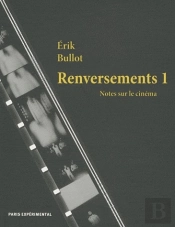 Renversement 1 : Notes Sur Le Cinéma