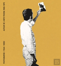 Bertrand.pt - Renverser Ses Yeux : Autour De L'Arte Povera, Photographie, Film, Vidéo