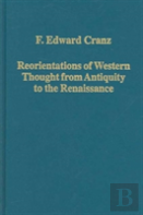 Reorientations Of Western Thought From Antiquity To The Renaissance