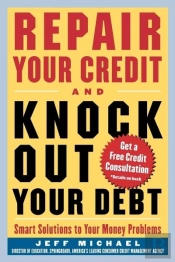 Repair Your Credit And Knock Out Your Debt