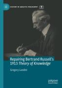 Repairing Bertrand Russellâ€™S 1913 Theory Of Knowledge