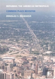 Repairing The American Metropolis