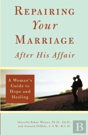 Repairing Your Marriage After His Affair