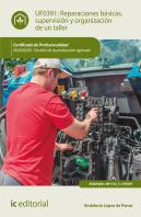 Reparaciones Básicas, Supervisión Y Organización De Un Taller. Agau0208 - Gestión De La Producción A
