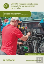 Reparaciones Básicas, Supervisión Y Organización De Un Taller. Agau0208 - Gestión De La Producción A